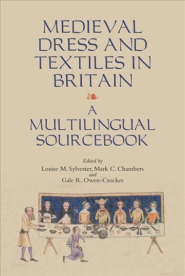 Medieval Dress and Textiles in Britain 9781843839323 (Hardback)