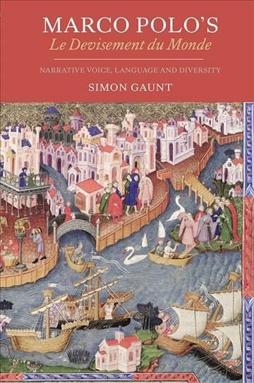 Marco Polo's Le Devisement Du Monde By Simon Gaunt 9781843844969