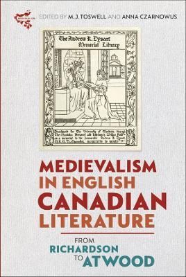 Medievalism in English Canadian Literature 9781843845478 (Hardback)