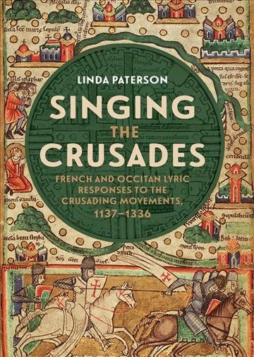 Singing the Crusades By Linda M. Paterson 9781843846000 (Paperback)