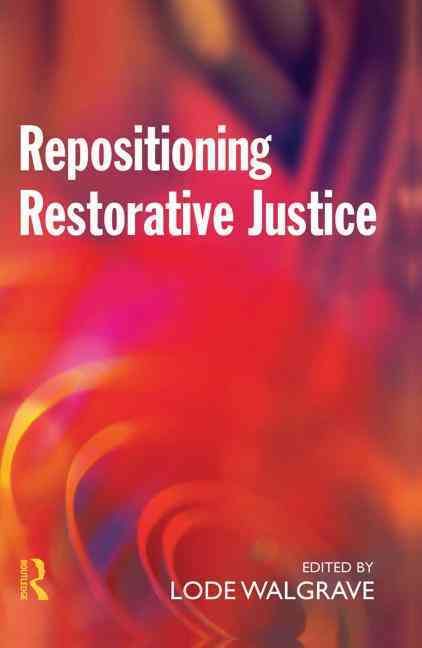 Repositioning Restorative Justice By Lode Walgrave 9781843920175