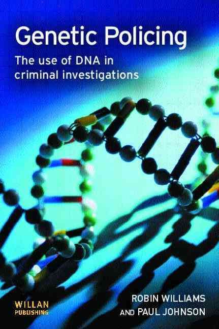 Genetic Policing By Robin Williams, Paul Johnson 9781843922049