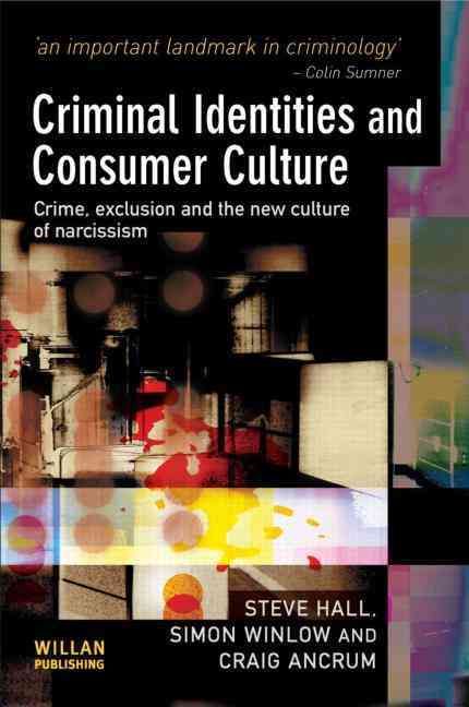 Criminal Identities and Consumer Culture 9781843922551 (Paperback)