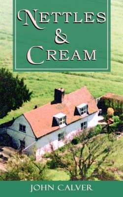 Nettles and Cream By John Calver 9781844014712 (Paperback)
