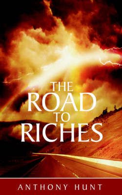 The Road to Riches By Anthony Hunt 9781844015191 (Paperback)