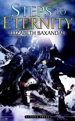 Steps to Eternity By Elizabeth Baxandall 9781844016211 (Paperback)