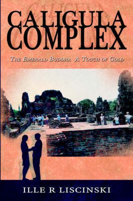 Caligula Complex By Ille R. Liscinski 9781844016556 (Paperback)