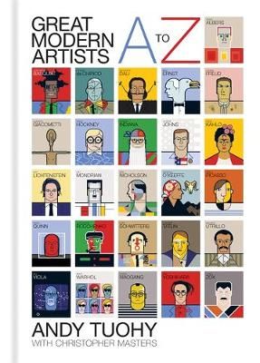 A to Z Great Modern Artists By Andy Tuohy, Christopher Masters