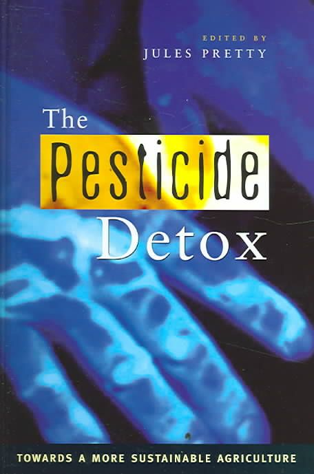 The Pesticide Detox By Jules N. Pretty 9781844071418 (Hardback)