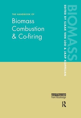 The Handbook of Biomass Combustion and Co-Firing 9781844072491