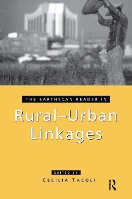 The Earthscan Reader in Rural-Urban Linkages By Tacoli, Cecilia