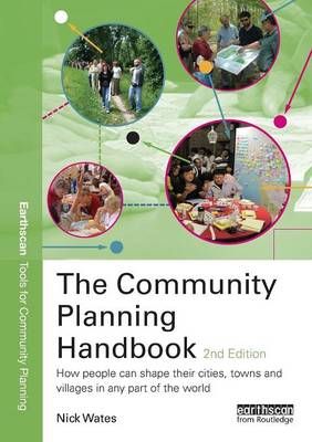 The Community Planning Handbook : How People Can Shape Their Cities, Towns and Villages in Any Part of the World