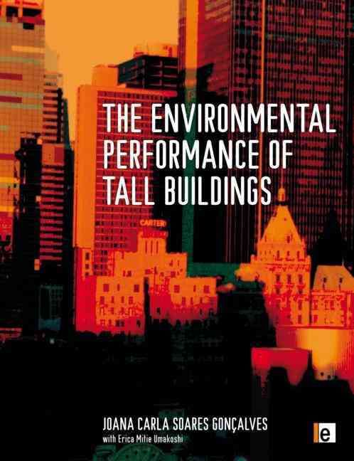The Environmental Performance of Tall Buildings 9781844078127