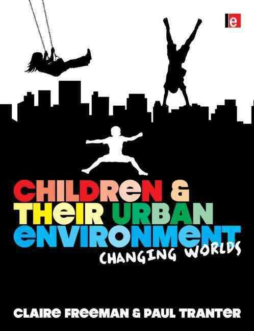 Children and Their Urban Environment 9781844078530 (Hardback)