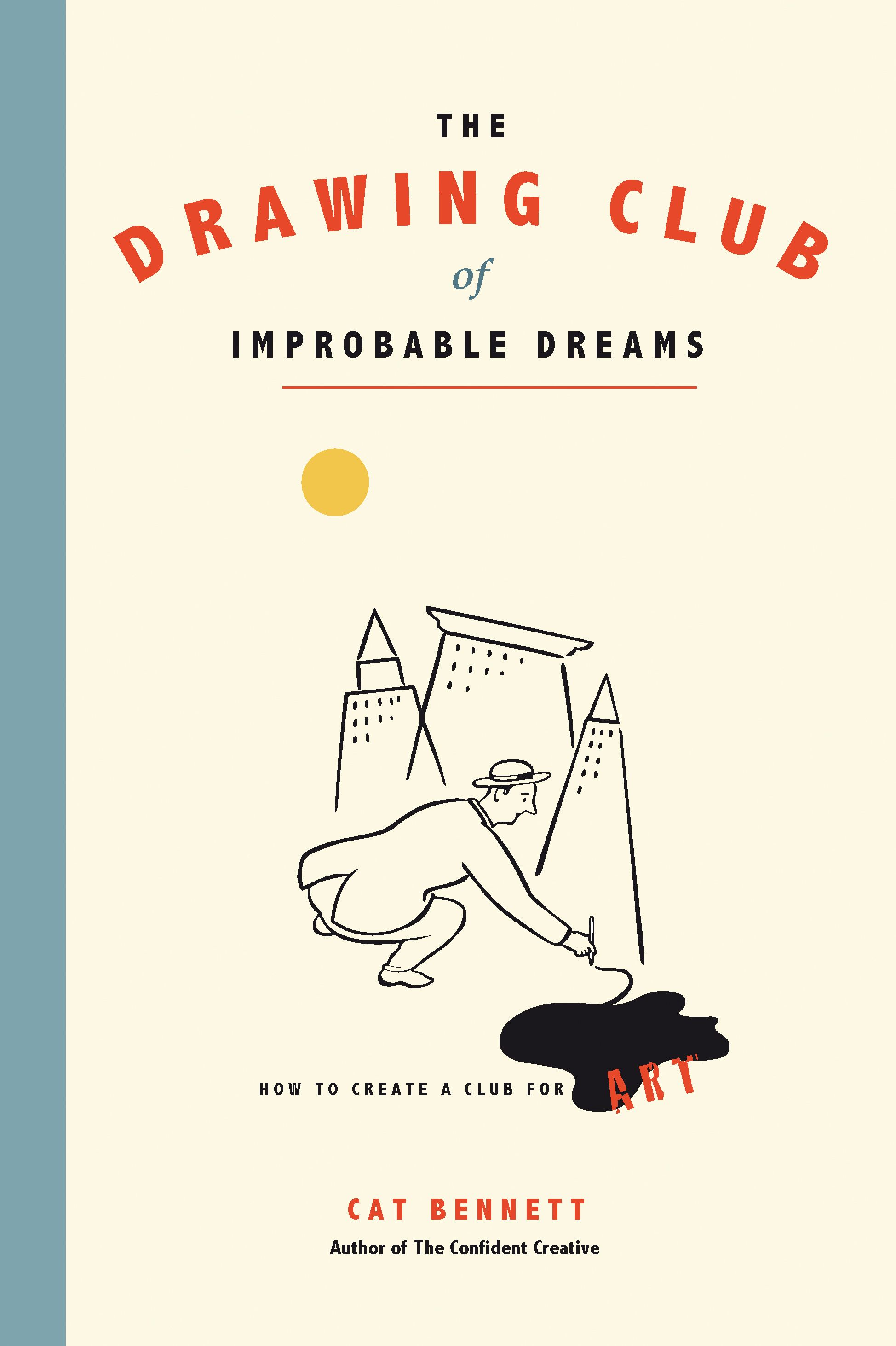 The Drawing Club of Improbable Dreams By Cat Bennett 9781844096756