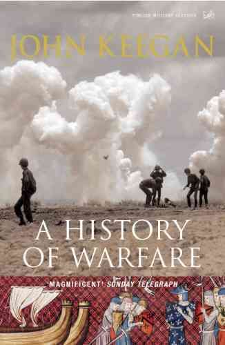 A History of Warfare By John Keegan 9781844137497 (Paperback)