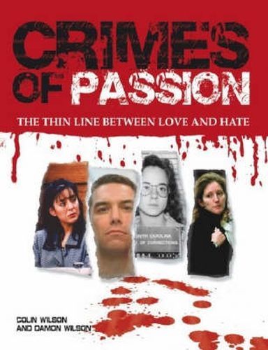 Crimes of Passion By Colin Wilson, Damon Wilson 9781844423200