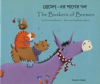 The Buskers of Bremen in Bengali and English By Henriette Barkow