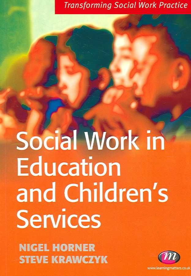 Social Work in Education and Children's Services 9781844450459