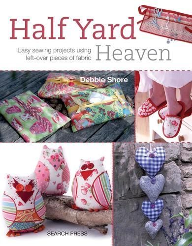 Half Yard Heaven By Debbie Shore 9781844488926 (Paperback)