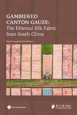 Gambiered Canton Gauze By Elegant Guangdong Series Editorial Board