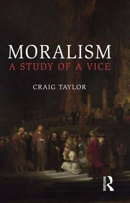 Moralism By Craig Taylor 9781844654932 (Hardback)