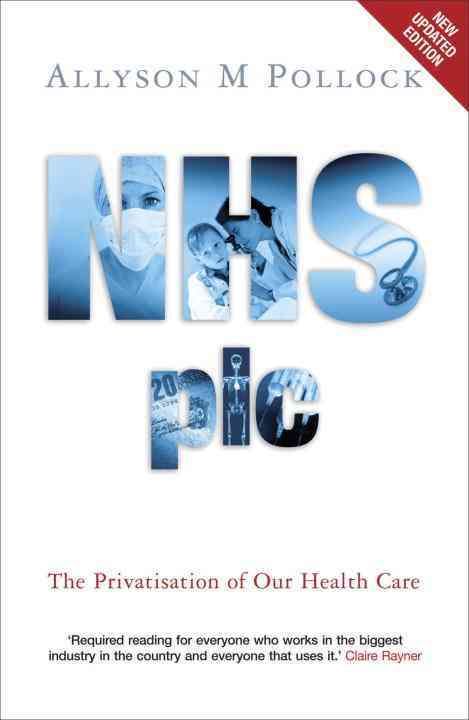 NHS Plc By Allyson Pollock, Colin Leys 9781844675395 (Paperback)