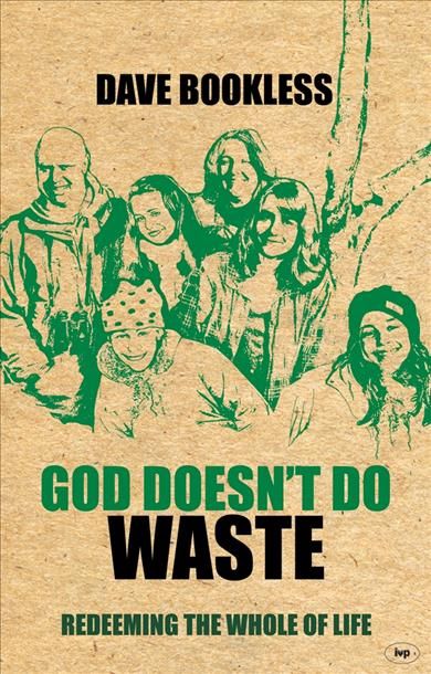 God Doesn't Do Waste By Dave Bookless 9781844744732 (Paperback)
