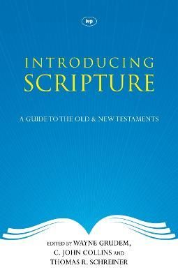 Introducing Scripture ? A Guide To The Old And New Testaments