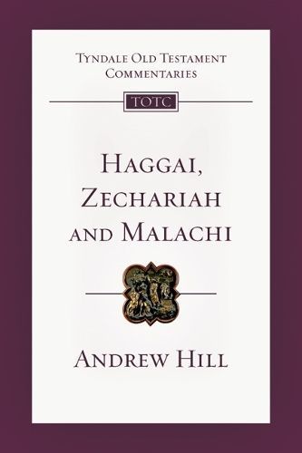 Haggai, Zechariah and Malachi ? Tyndale Old Testament Commentary