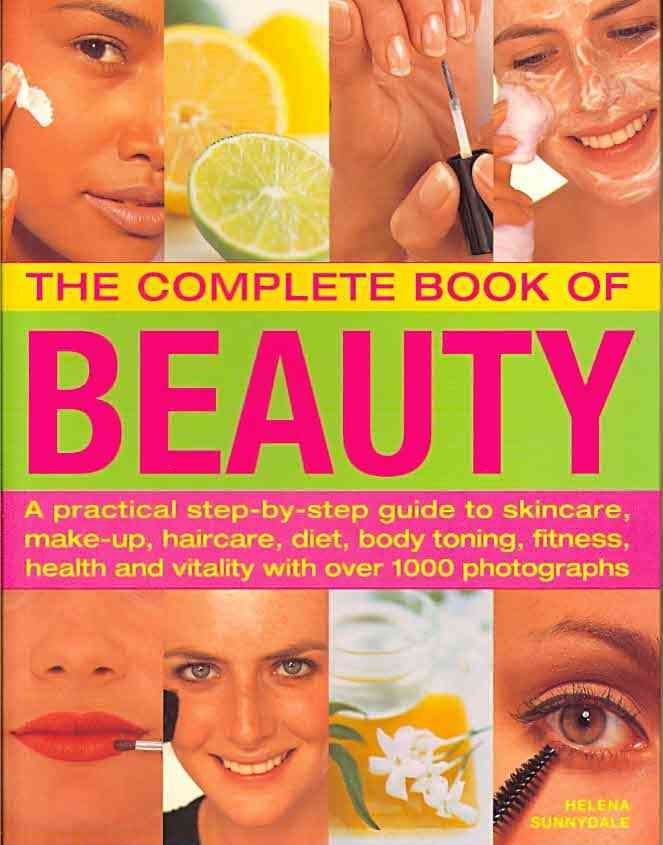 The Complete Book of Beauty By Helena Sunnydale 9781844769162