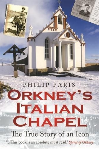 Orkney's Italian Chapel By Philip Paris 9781845025298 (Paperback)