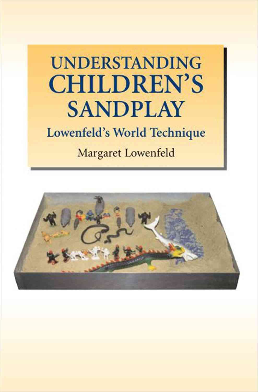 Understanding Children`s Sandplay ? Lowenfeld`S World Technique