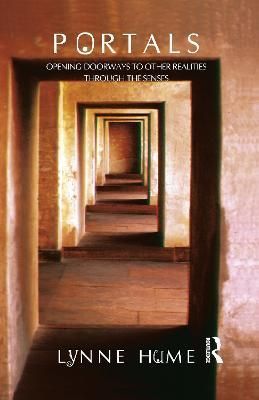 Portals : Opening Doorways to Other Realities Through the Senses