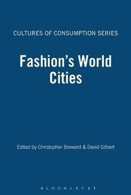 Fashion's World Cities By Breward, Christopher 9781845204129
