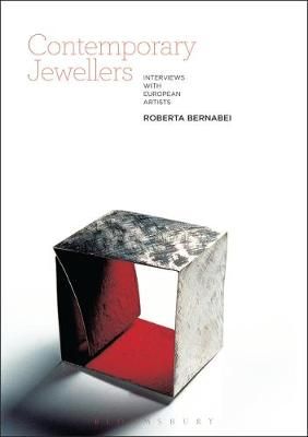Contemporary Jewellers: Interviews with European Artists 9781845207700
