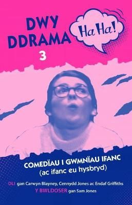 Dwy Ddrama Ha Ha! 3 Oli ; Y Bwldoser 9781845244095 (Paperback)