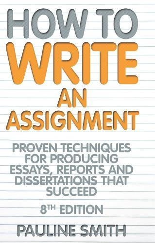 How To Write An Assignment, 8th Edition By Smith, Pauline (Paperback)
