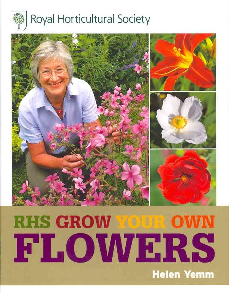 RHS Grow Your Own Flowers 9781845335366 (Hardback)