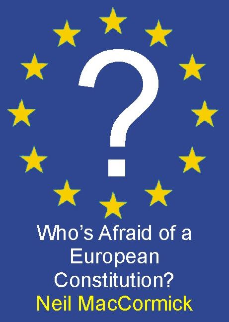 Who's Afraid of a European Constitution? By Neil MacCormick