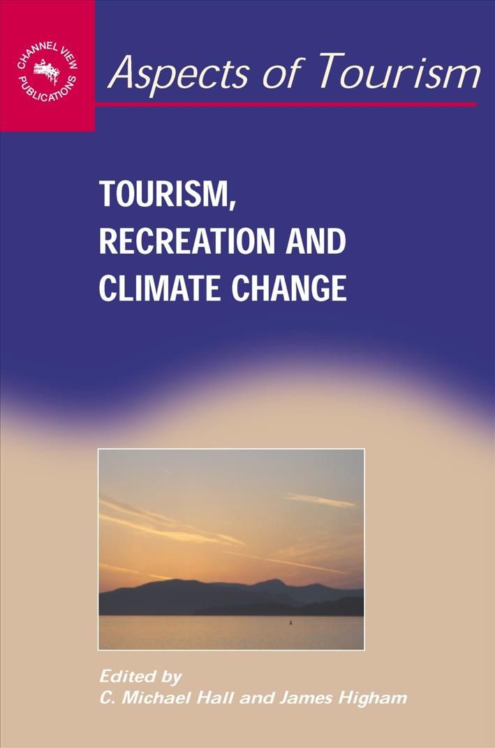 Tourism, Recreation, and Climate Change 9781845410049 (Hardback)