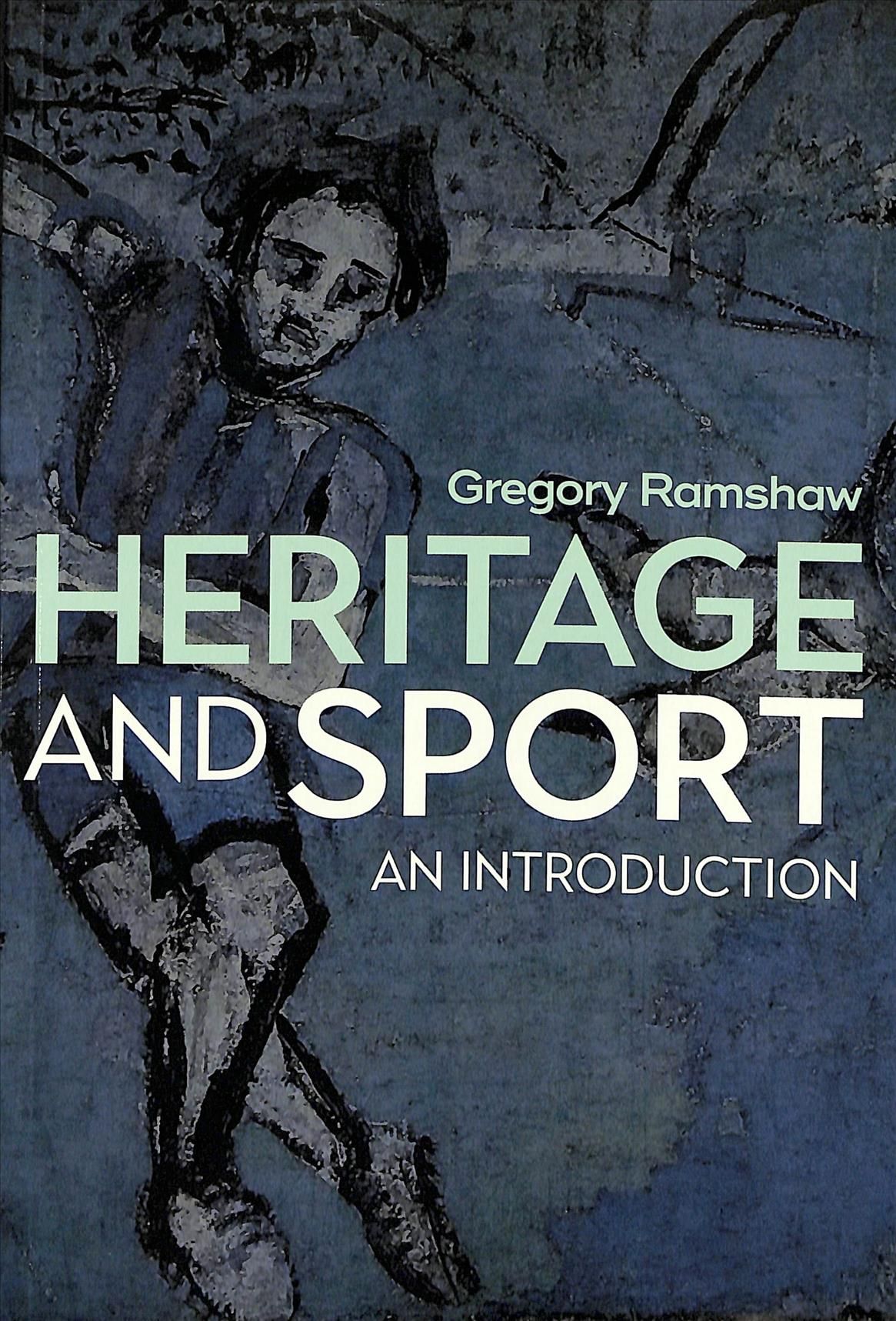 Heritage and Sport By Gregory Ramshaw 9781845417017 (Paperback)