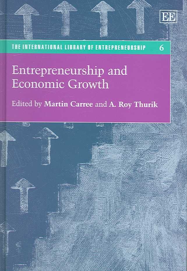 Entrepreneurship and Economic Growth By Martin Carree 9781845421342