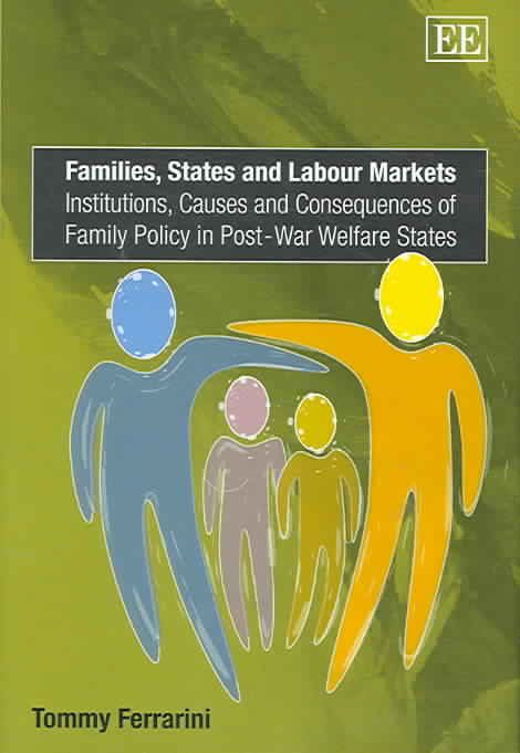 Families, States and Labour Markets By Tommy Ferrarini 9781845424268