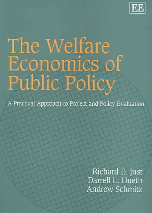The Welfare Economics of Public Policy By Richard E, Just (Paperback)