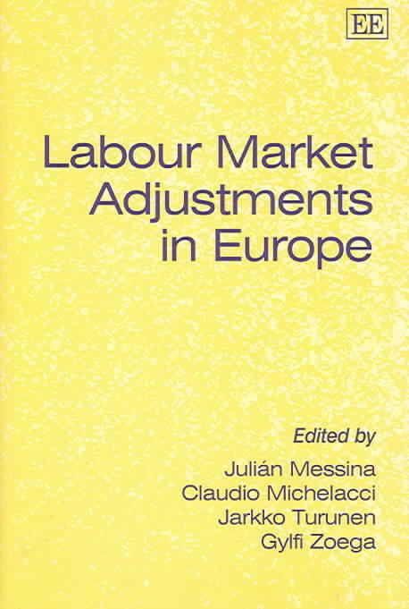 Labour Market Adjustments in Europe By Julián Messina 9781845426095