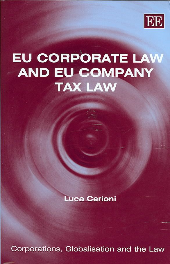 EU Corporate Law and EU Company Tax Law By Luca Cerioni 9781845427740