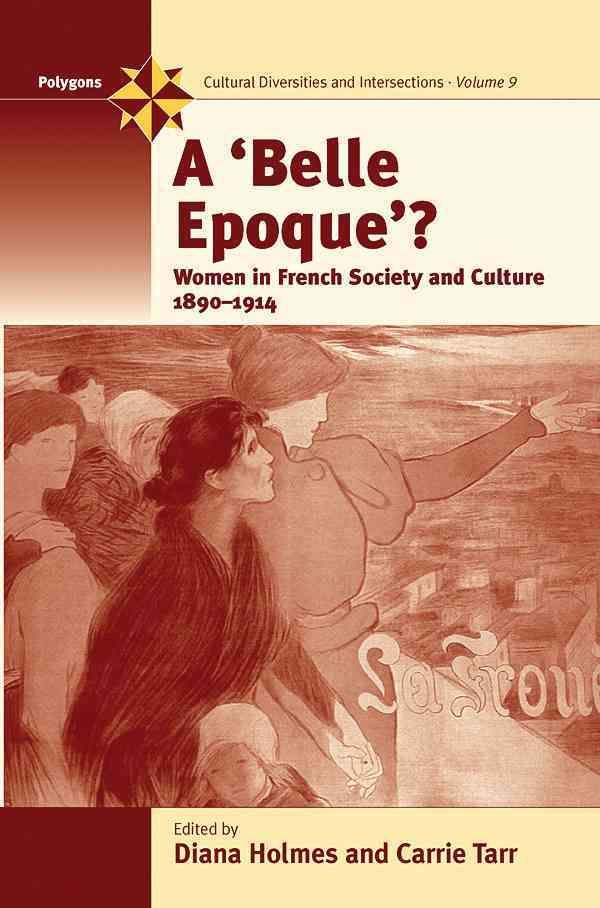 A Belle Epoque? By Holmes, D. 9781845450946 (Paperback)