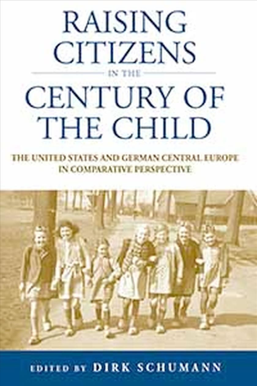 Raising Citizens in the "Century of the Child": The United States and German Central Europe in Comparative Perspective