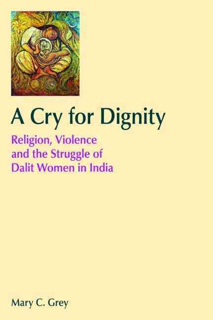 A Cry for Dignity By Mary C. Grey 9781845536060 (Paperback)